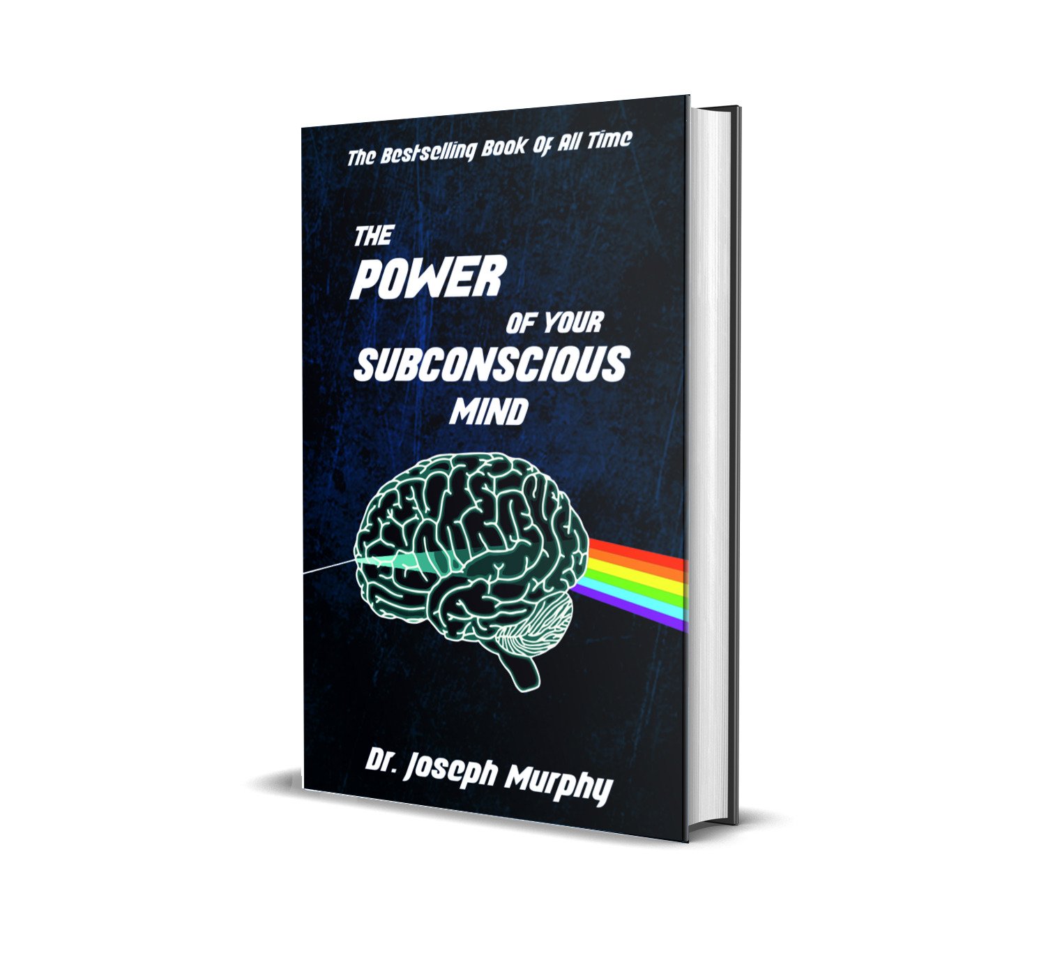 THE POWER OF YOUR SUBCONCIOUS MIND