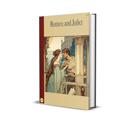 ROMEO AND JULIET by William Shakespeare