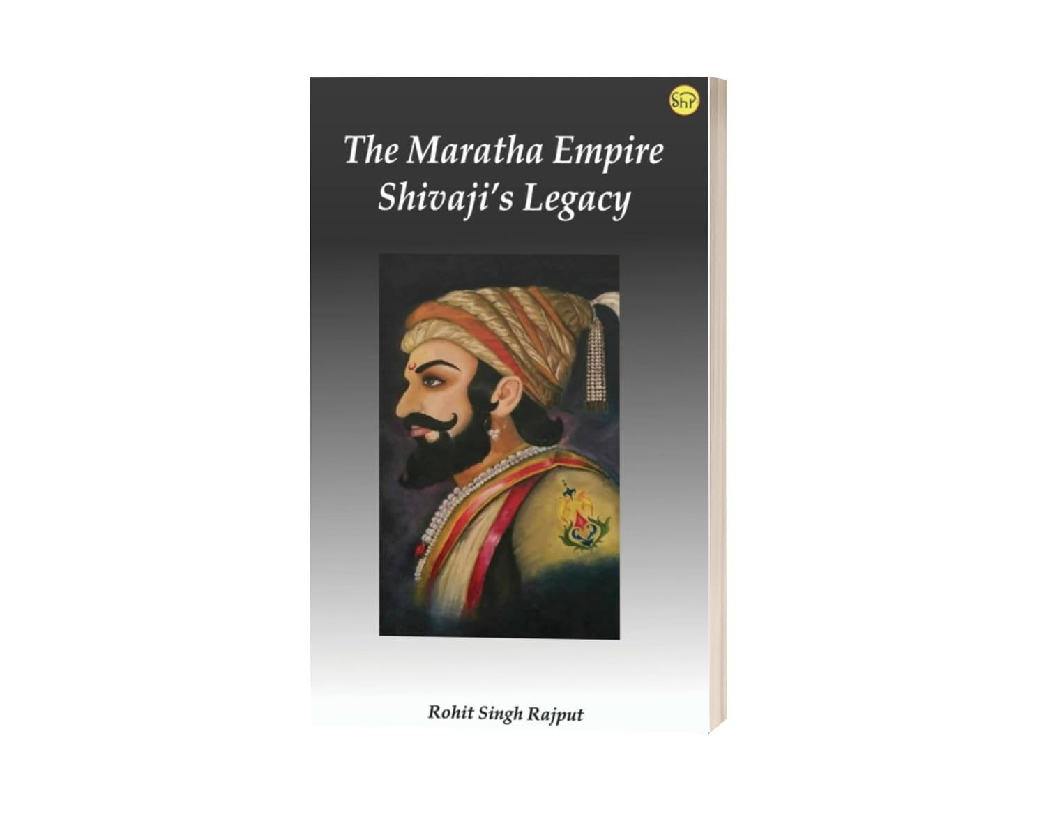 The Maratha Empire Shivaji's Legacy